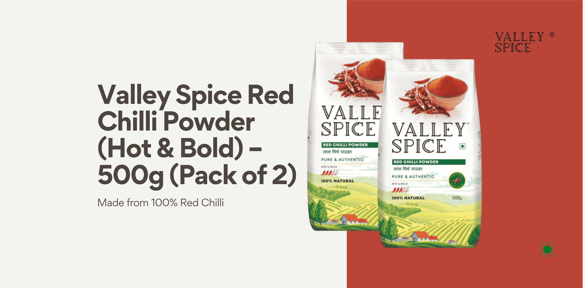 Valley Spice Red Chilli Powder (Hot & Bold) – 500g (Pack of 2) |Red Chilli Powder |Natural |Standee Pack