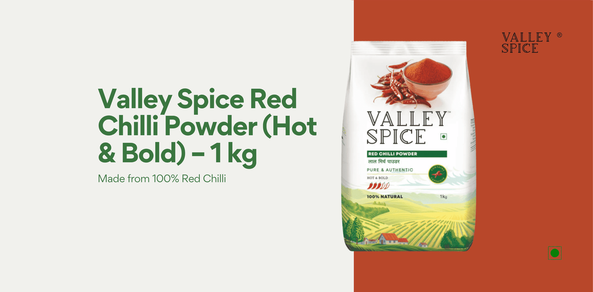 Valley Spice Red Chilli Powder (Hot & Bold) – 1 kg |Red Chilli Powder |Natural | Standee Pack
