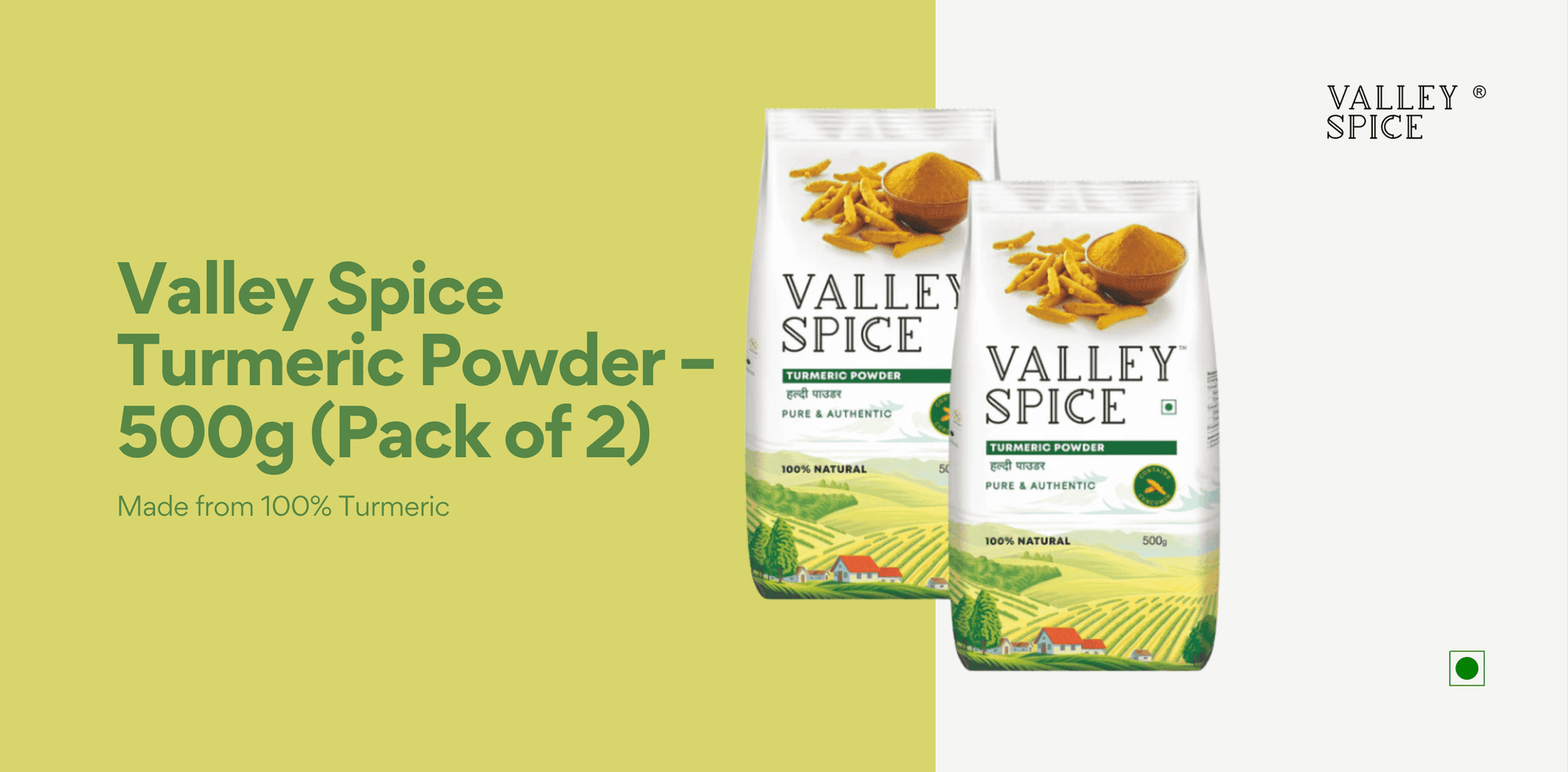 Valley Spice Turmeric Powder –500g (Pack of 2) |Turmeric Powder |Natural |Standee Pack